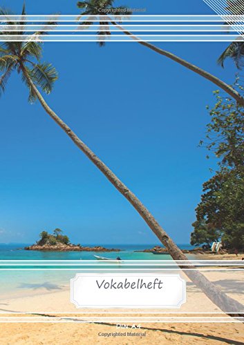 Vokabelheft DIN A4: 70 Seiten liniert, 2 Spalten, Lineatur 53 - Palm Beach 2 (Motiv Vokabelhefte, Band 55) von CreateSpace Independent Publishing Platform