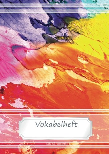 Vokabelheft DIN A5 - Abstrakt 4: 70 Seiten liniert, zweispaltig (Motiv Vokabelhefte, Band 31) von CreateSpace Independent Publishing Platform