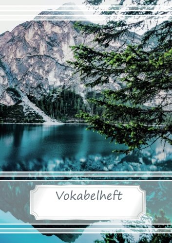 Vokabelheft DIN A5 - Berg und See: 70 Seiten liniert, zweispaltig (Motiv Vokabelhefte, Band 11) von CreateSpace Independent Publishing Platform