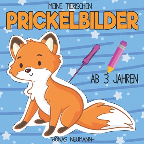 Meine Tierischen Prickelbilder ab 3 Jahren: Ein erstes Bastelbuch für Kleinkinder mit Tieren zum Ausmalen, Prickeln und Ausschneide | Prickelset Meine Tierischen Prickelbilder ab 3 Jahren: Ein erstes Bastelbuch für Kleinkinder mit Tieren zum Ausmalen, Prickeln und Ausschneide | Prickelset von Independently published