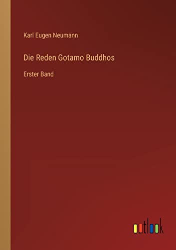 Die Reden Gotamo Buddhos: Erster Band