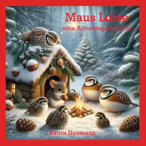 Maus Luise: Eine Adventsgeschichte von Independently published