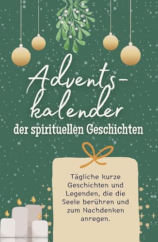 Adventskalender der spirituellen Geschichten - Hochwertige Hardcover-Ausgabe - das perfekte Geschenk 2024: Tägliche kurze Geschichten und Legenden, die die Seele berühren und zum Nachdenken anregen von FlipFlop