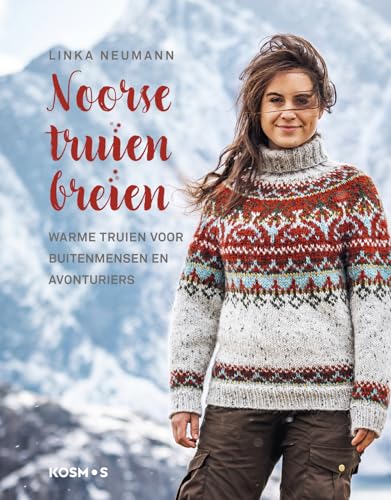 Noorse truien breien: warme truien voor buitenmensen en avonturiers von Kosmos Uitgevers