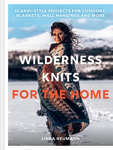 Wilderness Knits for the Home: Unleash your creativity with step by step Scandinavian knits to keep you warm through the winter months von Pavilion
