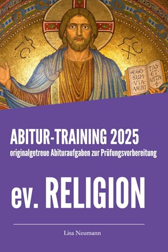 Abitur-Training evangelische Religionslehre: Übungsheft mit originalgetreuen Abituraufgaben zur Prüfungsvorbereitung (Neuauflage)