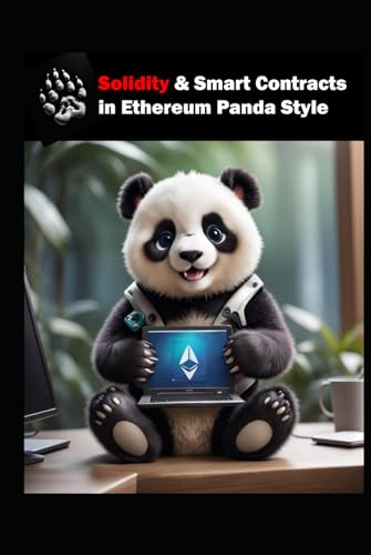 Solidity & Smart Contracts in Ethereum Panda Style: Learning Solidity & Smart Contracts