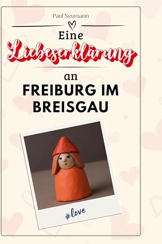 Eine Liebeserklärung an Freiburg im Breisgau von FlipFlop