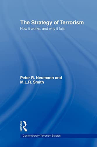 The Strategy of Terrorism: How It Works, and Why It Fails (Contemporary Terrorism Studies) von Routledge