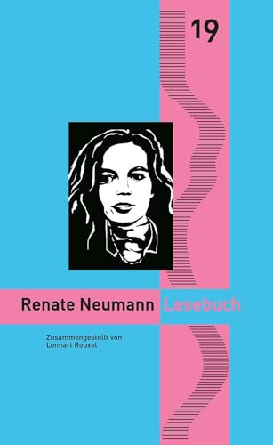 Renate Neumann Lesebuch: Nylands Kleine Rheinische Bibliothek 19 von Edition Virgines
