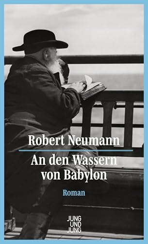 An den Wassern von Babylon: Roman von Jung u. Jung