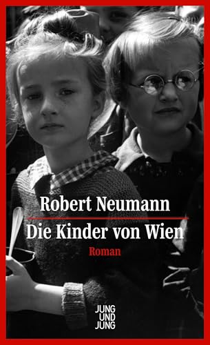 Die Kinder von Wien: Roman