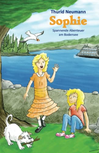 Sophie: Spannende Abenteuer am Bodensee (Bodensee-Bücher)