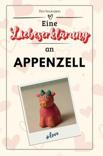 Eine Liebeserklärung an Appenzell - Die große Hommage - das perfekte Geschenk für Weihnachten und Geburtstag und jeden Anlass von FlipFlop