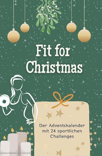 Fit for Christmas - Hochwertige Hardcover-Ausgabe - das perfekte Geschenk 2024: Der Adventskalender mit 24 sportlichen Challenges von FlipFlop