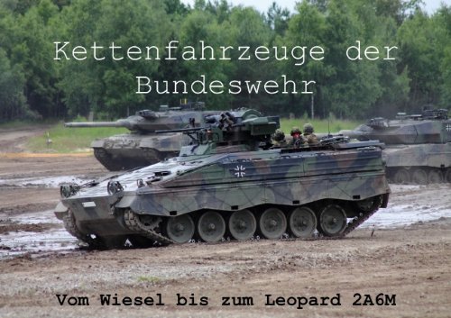 Kettenfahrzeuge der Bundeswehr (Posterbuch DIN A4 quer) [Perfect Paperback] Neumann, Tobias-Maverick [Perfect Paperback] Neumann, Tobias-Maverick