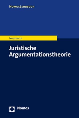 Juristische Argumentationstheorie (Nomoslehrbuch) von Nomos