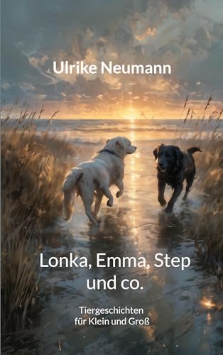 Lonka, Emma, Step und co.: Tiergeschichten von BoD – Books on Demand