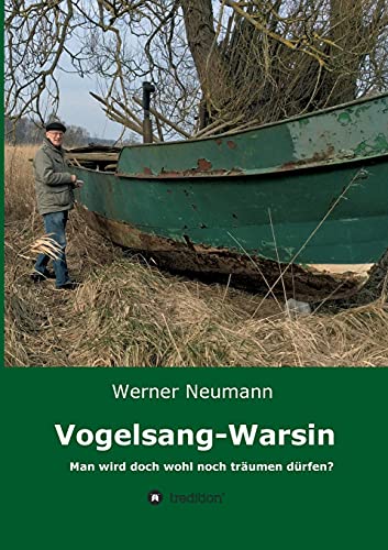 Vogelsang-Warsin: Man wird ja wohl noch träumen dürfen? von tredition