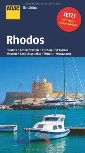 ADAC Reiseführer Rhodos: Strände, Antike Stätten, Kirchen und Klöster, Museen, Aussichtspunkte, Hotels, Restaurants
