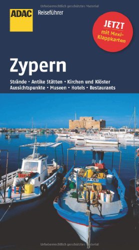 ADAC Reiseführer Zypern: Strände, Antike Stätten, Kirchen und Klöster, Aussichtspunkte, Museen, Hotels, Restaurants