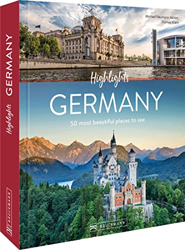 Bruckmann Travel Guide/Reiseführer – Highlights Germany: The 50 most beautiful places to see. Travel favorites: Neuschwanstein, Heidelberg, Rothenburg, Brandenburg Gate von Bruckmann
