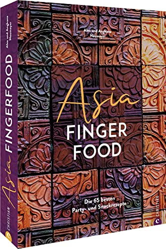 Asiatisches Kochbuch – Asia Fingerfood: Die 65 besten Party Rezepte für Snacks und Fingerfood aus der asiatischen Küche. Asiatisches Kochbuch – Asia Fingerfood: Die 65 besten Party Rezepte für Snacks und Fingerfood aus der asiatischen Küche.