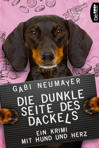 Die dunkle Seite des Dackels: Ein Krimi mit Hund und Herz