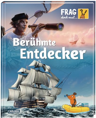 Frag doch mal ... die Maus: Berühmte Entdecker: Die Sachbuchreihe mit der Maus ab 8 Jahren von Carlsen Verlag GmbH