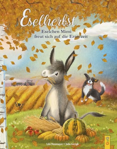 Eselherbst: Eselchen Mimi freut sich auf die Erntezeit von G&G Verlagsges.