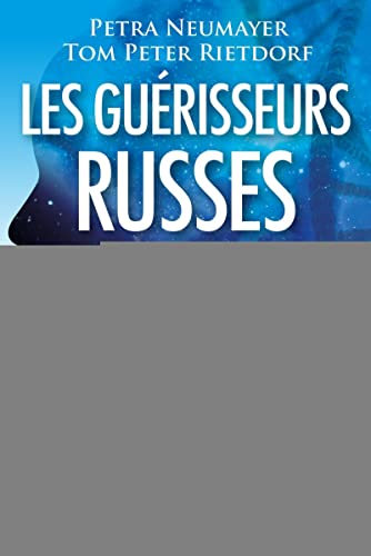 Les guérisseurs russes: Les processus de régénération de notre organisme humain