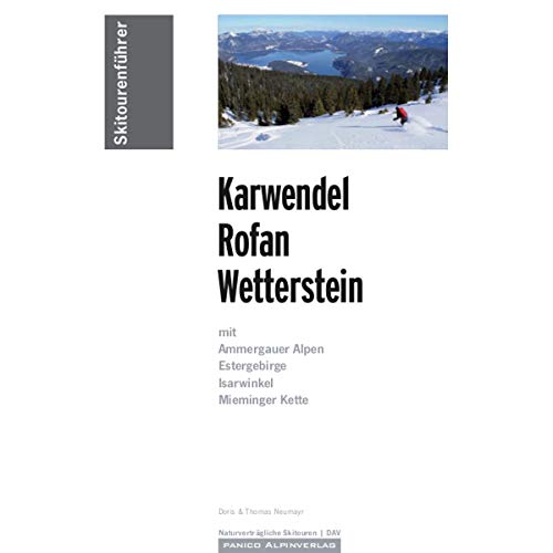 Skitourenführer Karwendel-Rofan-Wetterstein: mit Ammergauer Alpen, Estergebirge, Isarwinkel & Mieminger Kette
