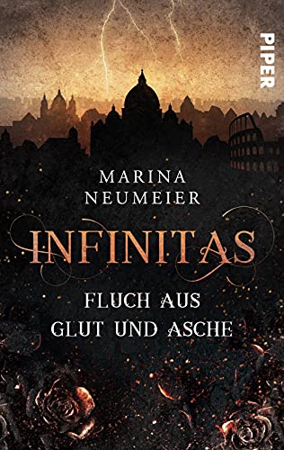 Infinitas – Fluch aus Glut und Asche (Gods of Ashes 1): Roman | Ein Fantasy-Liebesroman mit römischen Göttern von PIPER