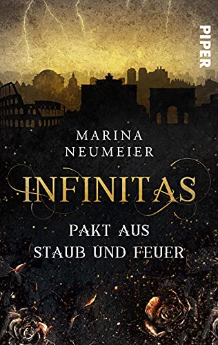 Infinitas – Pakt aus Staub und Feuer (Gods of Ashes 2): Roman | Ein Fantasy-Liebesroman mit römischen Gottheiten von Piper Wundervoll