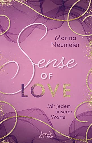 Sense of Love - Mit jedem unserer Worte (Love-Trilogie, Band 3): Träume dich ins sonnige Venedig - Eine mitreißende Liebesgeschichte voller Hoffnung und mutiger Entscheidungen von LOEWE