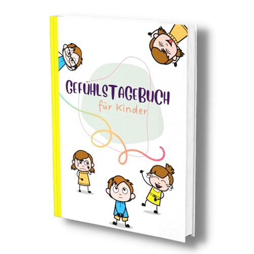 Gefühlstagebuch für Kinder: Das wunderbare Gefühle Tagebuch mit einfachen Fragen. Die unterschiedlichen Emotionen teilen, verstehen und annehmen. von Piok & Dobslaw GbR