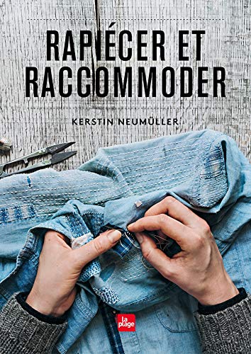 Rapiécer, raccommoder Rapiécer, raccommoder von LA PLAGE