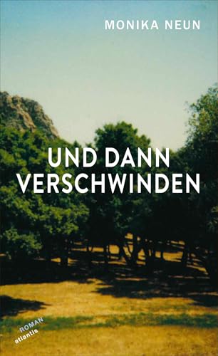Und dann verschwinden Und dann verschwinden von Atlantis Verlag