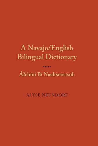 A Navajo/English Bilingual Dictionary: Alchini Bi Naaltsoostsoh