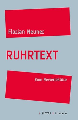 Ruhrtext: Eine Revierlektüre