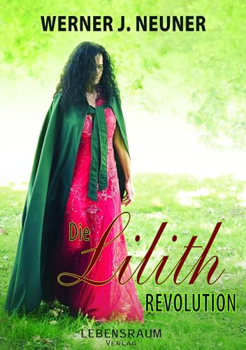 Die Lilith Revolution Die Lilith Revolution von Limarutti Verlag