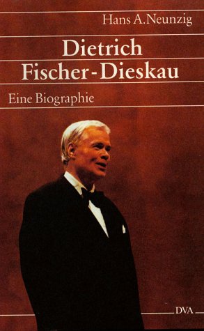 Dietrich Fischer-Dieskau. Eine Biographie
