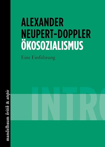 Ökosozialismus: INTRO - Eine Einführung (kritik & utopie)