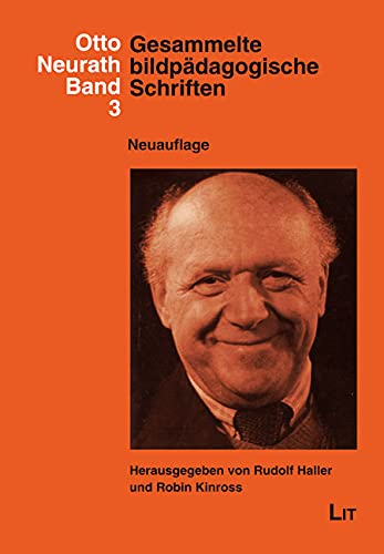 Gesammelte bildpädagogische Schriften. Herausgegeben von Rudolf Haller und Robin Kinross. Neuauflage von LIT Verlag