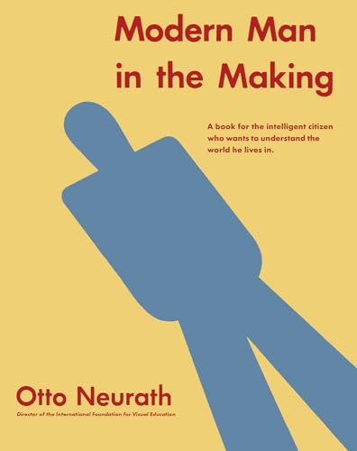 Modern Man in the Making: Otto Neurath von Lars Muller Publishers