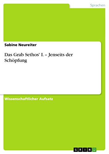 Das Grab Sethos' I. ¿ Jenseits der Schöpfung