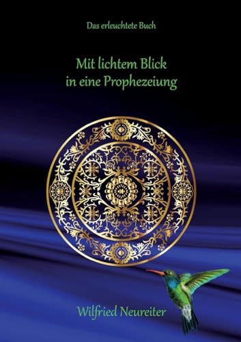 Mit lichtem Blick in eine Prophezeiung: Das erleuchtete Buch von tredition