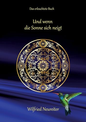 Und wenn die Sonne sich neigt...: Das erleuchtete Buch von tredition