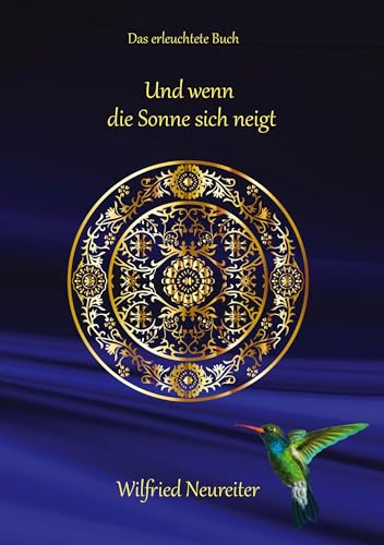 Und wenn die Sonne sich neigt...: Das erleuchtete Buch