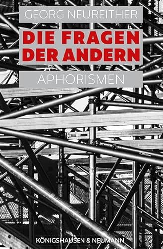 Die Fragen der andern: Aphorismen von Königshausen u. Neumann